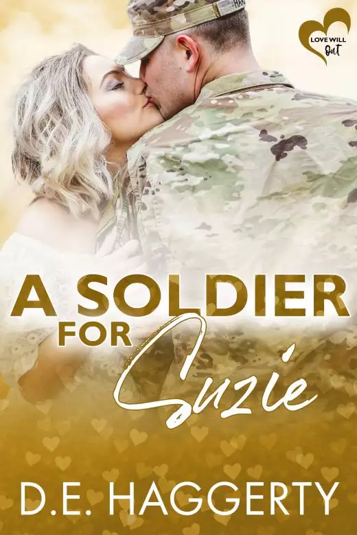 A Soldier for Suzie: A Military Romantic Comedy