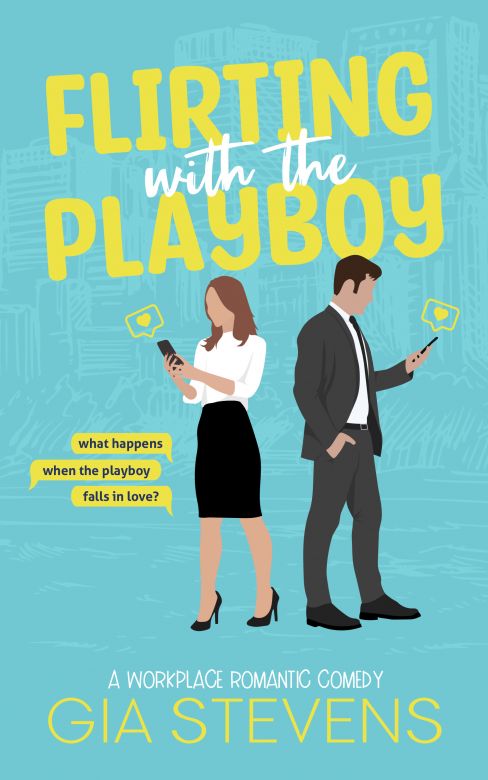 Flirting with the Playboy: An Office Romantic Comedy