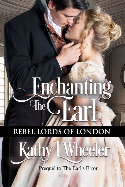 Enchanting the Earl: Rebel Lords of London