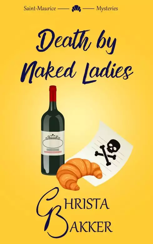Death by Naked Ladies : a Clean Cozy Mystery with a Bit of Ooh-La-La