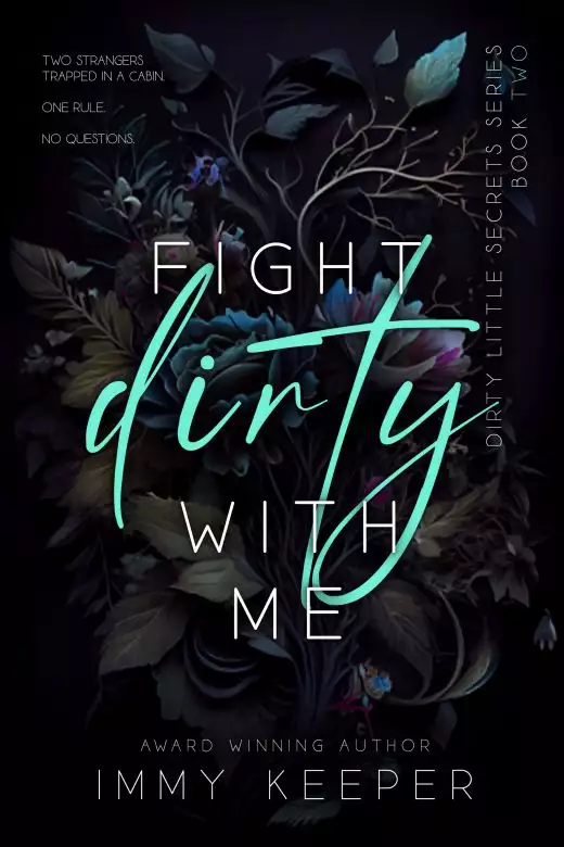Fight Dirty With Me: A Billionaire Romance