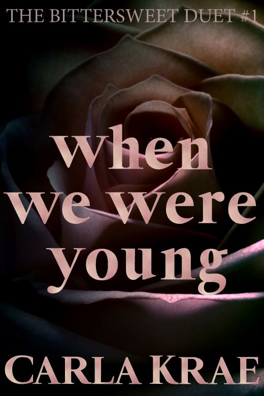 When We Were Young (The Bittersweet Duet #1)