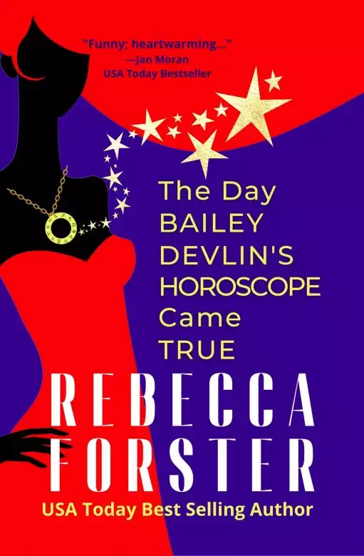 The Day Bailey Devlin's Horoscope Came True, a Romantic Comedy