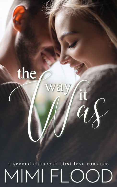 The Way It Was: A Contemporary, Second Chance Romance