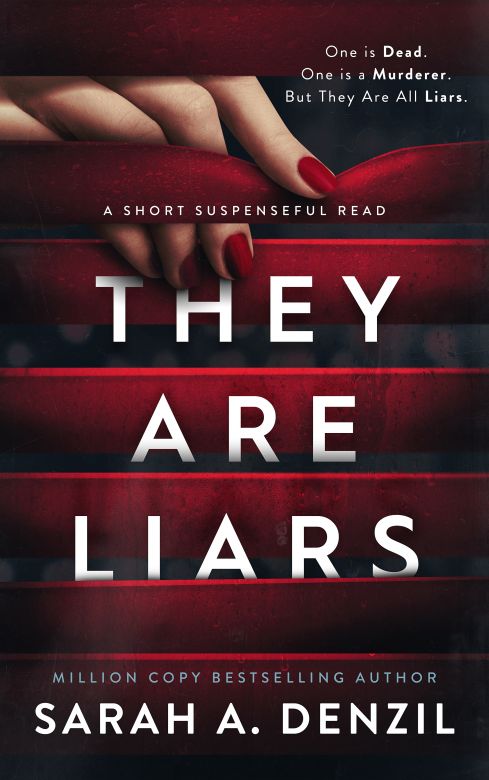 They Are Liars: A Novella