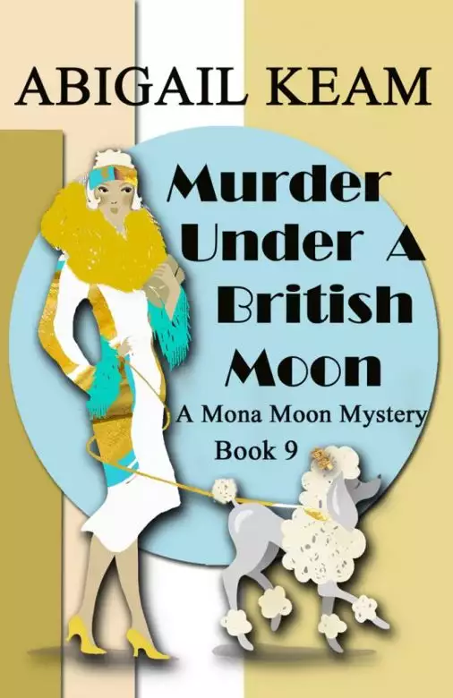 Murder Under A British Moon: A 1930s Mona Moon Historical Cozy Mystery Book 9