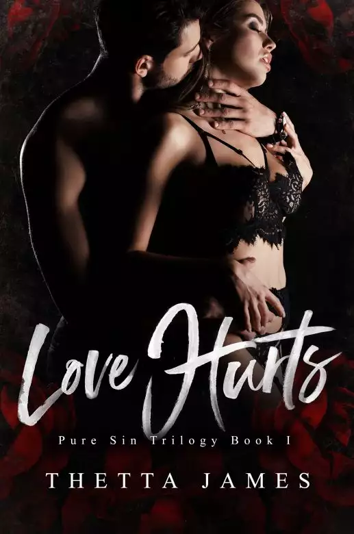 Love Hurts: Pure Sin Trilogy Book I