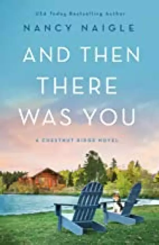 And Then There Was You: A Chestnut Ridge Novel