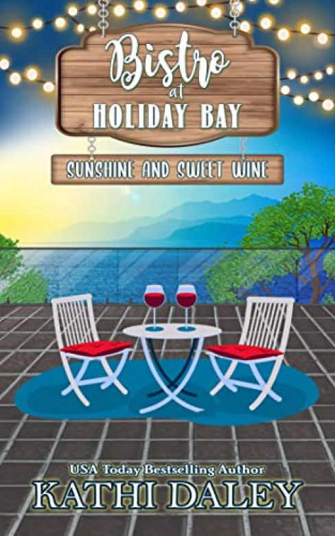 The Bistro at Holiday Bay: Sunshine and Sweet Wine