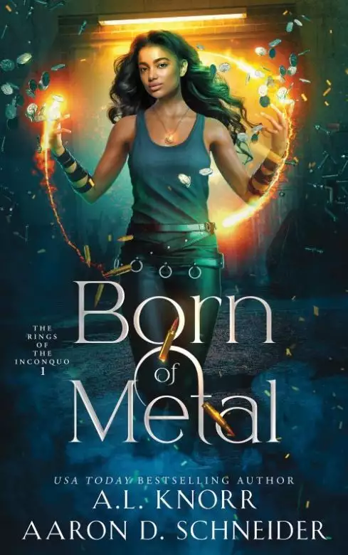 Born of Metal: Rings of the Inconquo, Book 1 - An Urban Fantasy Action Adventure
