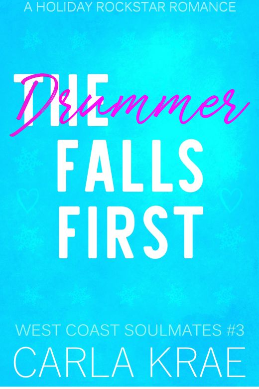 The Drummer Falls First (West Coast Soulmates #3)