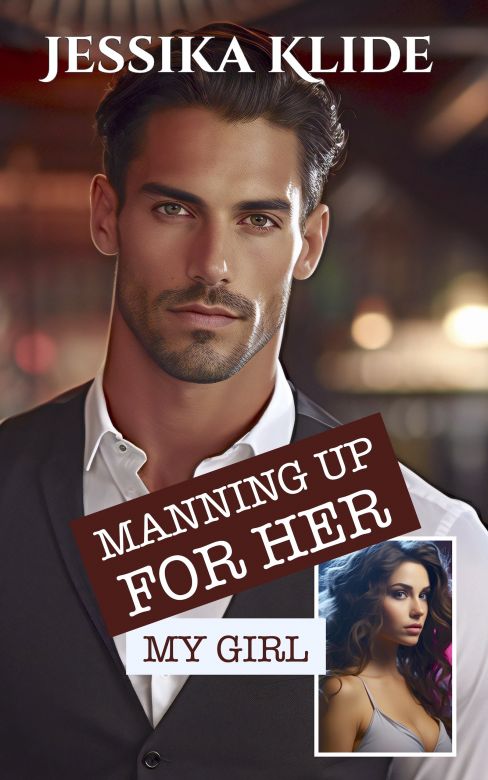 Manning Up For Her: My Girl 