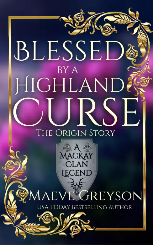 Blessed by a Highland Curse - The Origin Story - (A MacKay Clan Legend) A Scottish Fantasy Romance