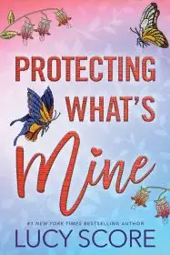 Protecting What's Mine: A Small Town Love Story