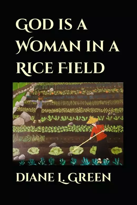 God is a Woman in a Rice Field