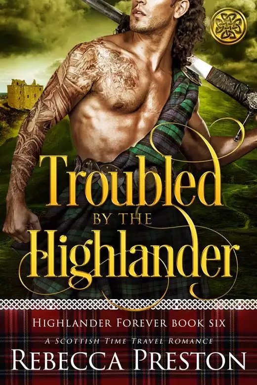 Troubled by the Highlander: A Scottish Time Travel Romance