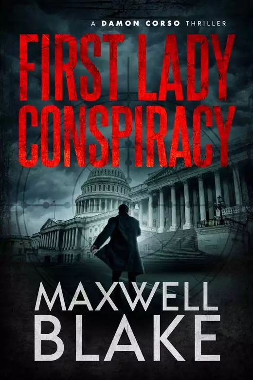 First Lady Conspiracy: A Damon Corso Thriller