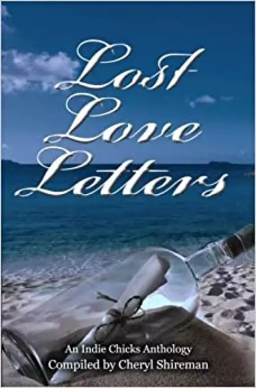 Lost Love Letters: An Indie Chicks Anthology