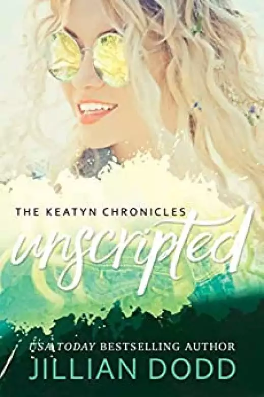 Keatyn Unscripted: A Keatyn Chronicles Collector's Edition