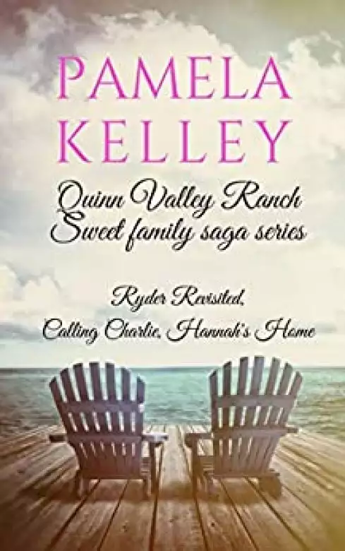 Quinn Valley Ranch Pamela Kelley: Three Book Collection