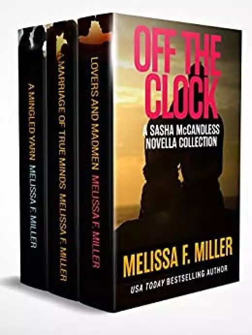 Off the Clock: A Sasha McCandless Novella Collection
