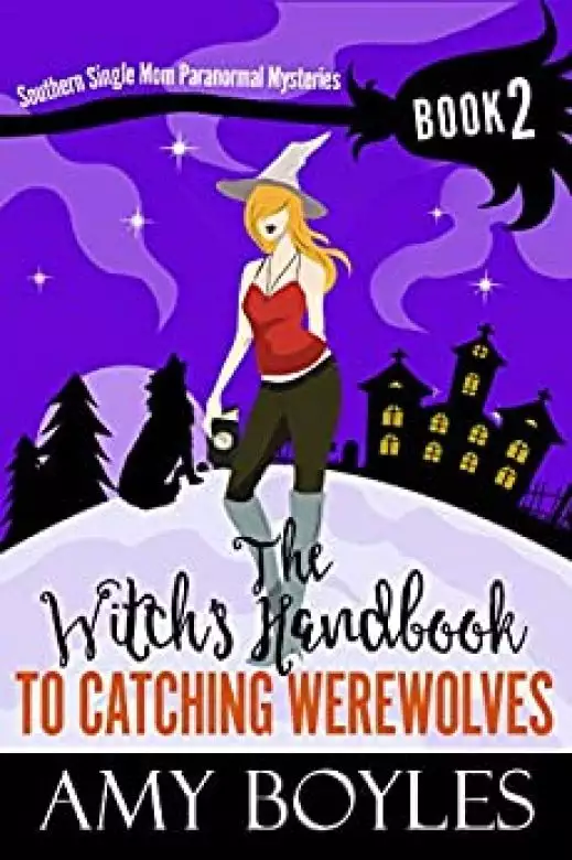 The Witch's Handbook To Catching Werewolves