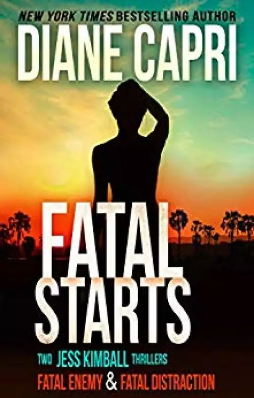 Fatal Starts: Two Gripping Jess Kimball Thrillers
