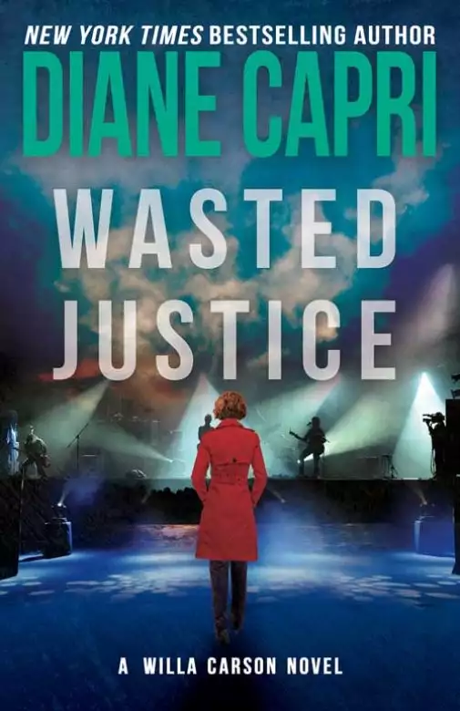 Wasted Justice: A Judge Willa Carson Mystery Novel