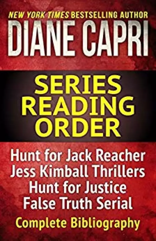 The Diane Capri Series Reading Order Checklist: The Hunt for Jack Reacher Series Thrillers, Jess Kimball Thrillers, Judge Willa Carson Mysteries, Jenny Lane Thrillers, Jordan Fox Thrillers