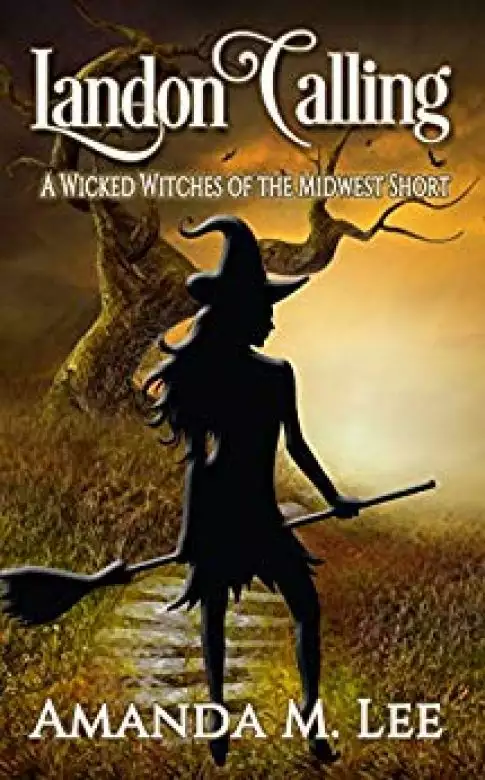 Landon Calling: A Wicked Witches of the Midwest Short