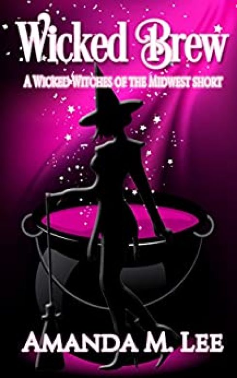 Wicked Brew: A Wicked Witches of the Midwest Short