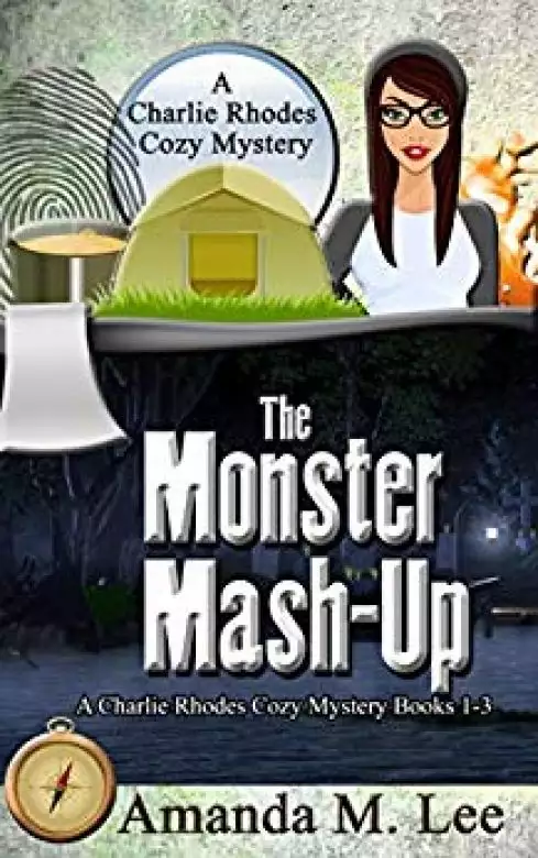 The Monster Mash-Up: A Charlie Rhodes Cozy Mystery Books 1-3