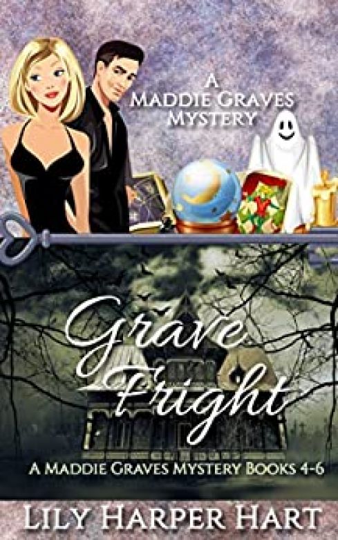 Grave Fright: A Maddie Graves Mystery Books 4-6