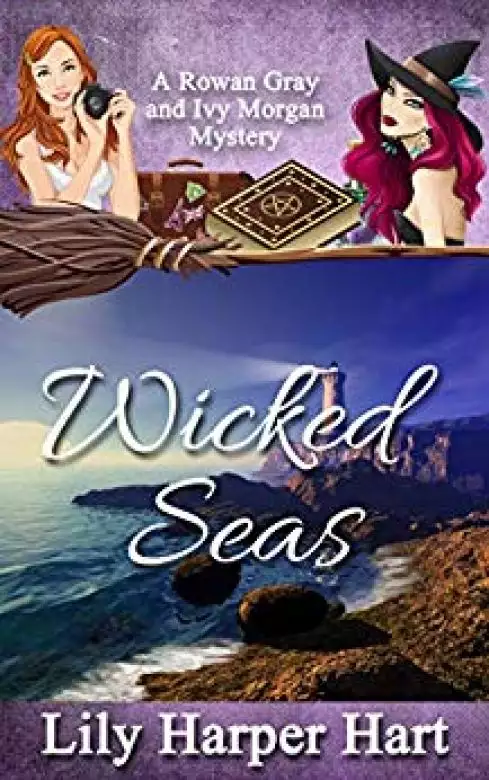 Wicked Seas: A Rowan Gray and Ivy Morgan Mystery