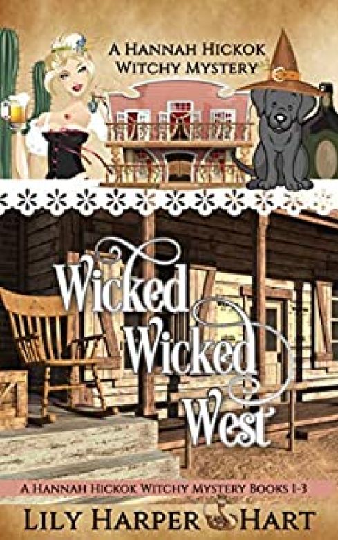 Wicked Wicked West: A Hannah Hickok Witchy Mystery Books 1-3