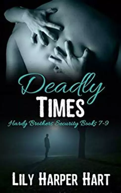 Deadly Times: Hardy Brothers Security Books 7-9