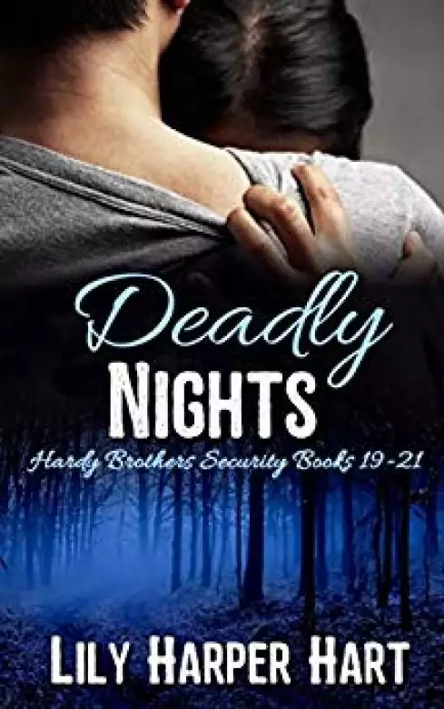 Deadly Nights: Hardy Brothers Security Books 19-21
