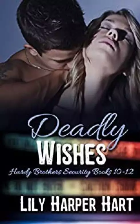 Deadly Wishes: Hardy Brothers Security Books 10-12