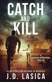 Catch and Kill: A high-tech conspiracy thriller