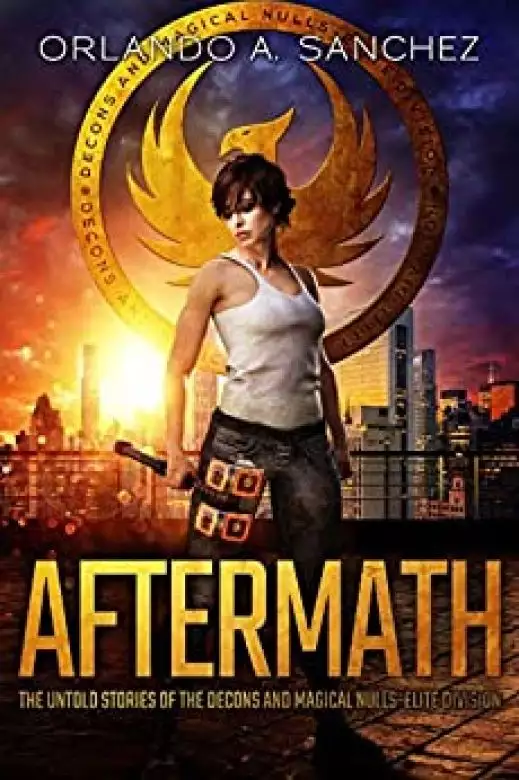 Aftermath- Decons and Magical Nulls-Elite Division Book 1: The Untold Stories of the Damned