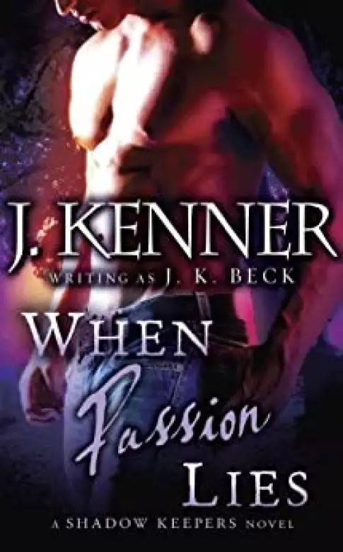 When Passion Lies: A Shadow Keepers Novel