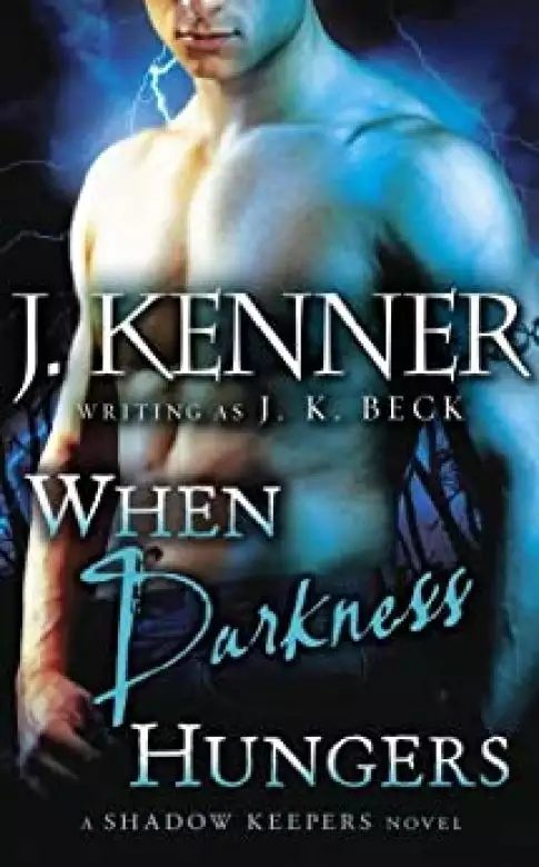 When Darkness Hungers: A Shadow Keepers Novel