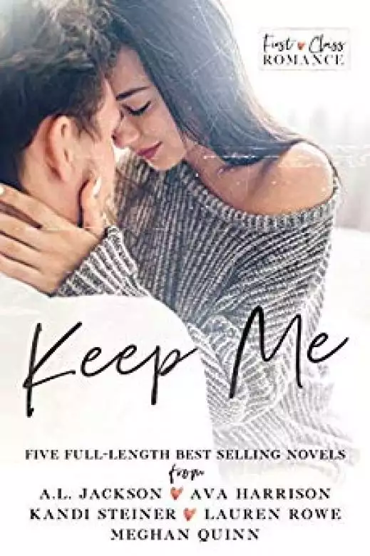 Keep Me: A First Class Romance Collection