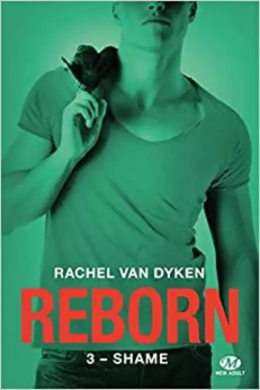 Reborn, Tome 3 : Shame