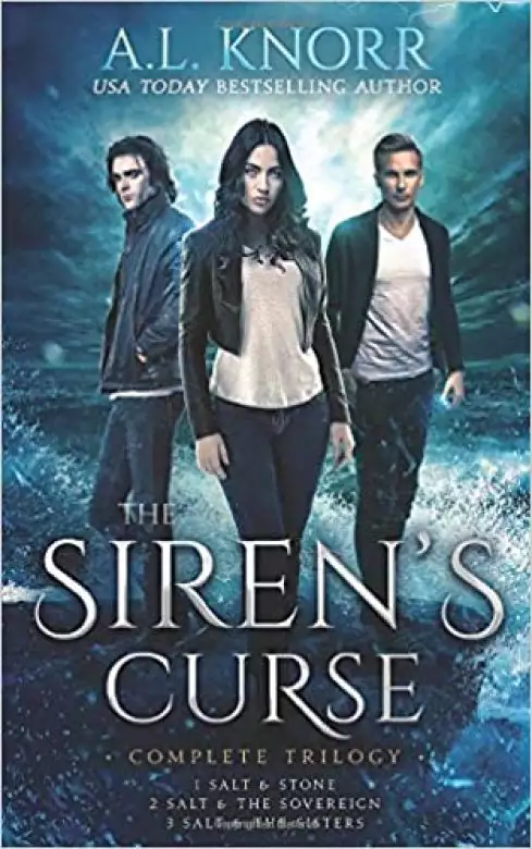 The Siren's Curse, Complete Trilogy: Salt & Stone, Salt & the Sovereign, Salt & the Sisters