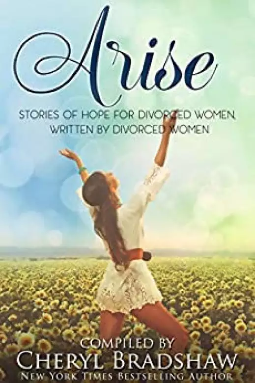 Arise: Inspiring Stories of Hope and Empowerment for Every Woman