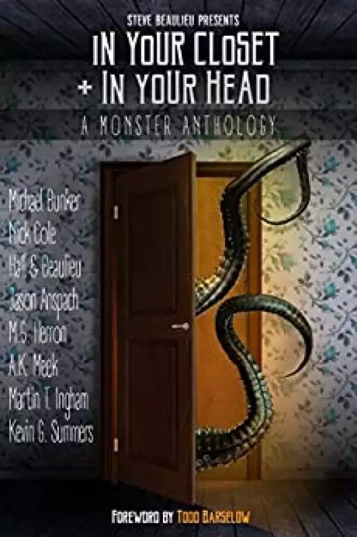 In Your Closet and In Your Head: A Monster Anthology