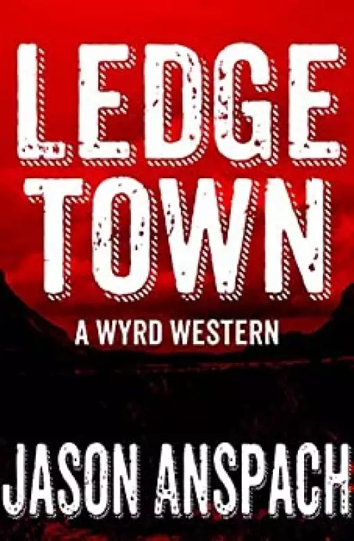 Ledge Town: A Wyrd Western