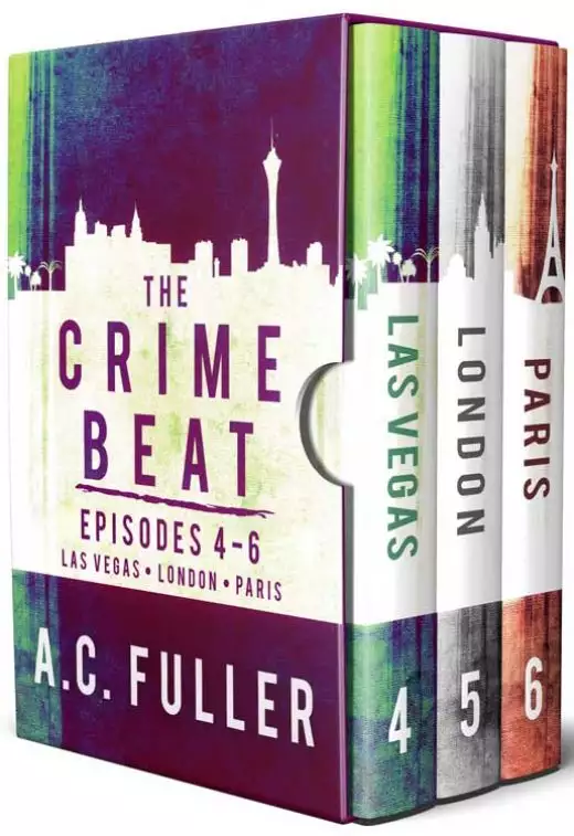The Crime Beat: Episodes 4-6: Las Vegas, London, Paris