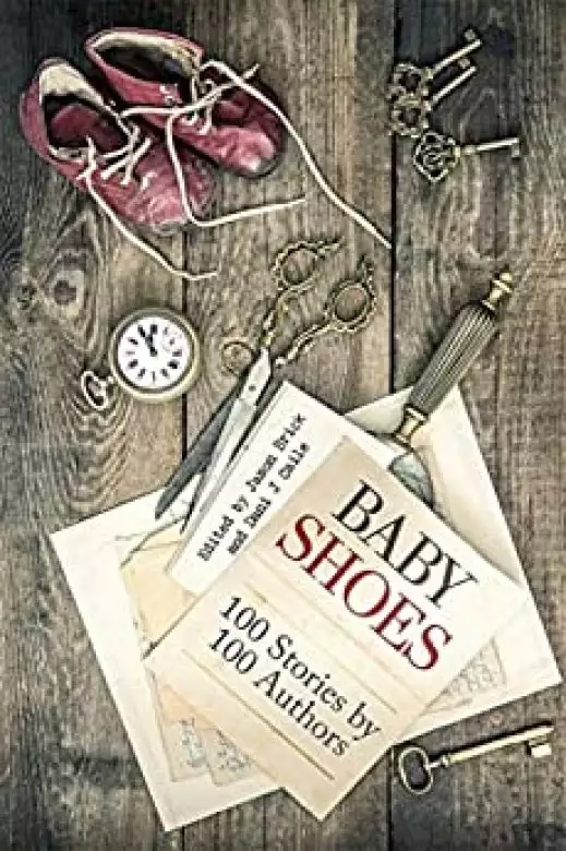 Baby Shoes: 100 Stories by 100 Authors